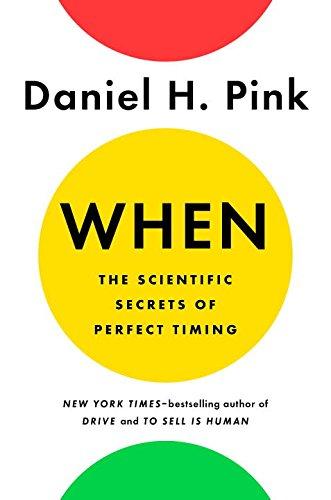 Image for When: The Scientific Secrets of Perfect Timing **SIGNED 1st Edition/1st Printing + Photo**